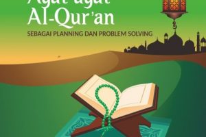 KAJIAN TEMATIK AYAT-AYAT AL-QUR’AN SEBAGAI PLANNING & PROBLEM SOLVING