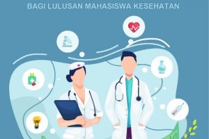 MENYIAPKAN SOFT SKILLS BAGI LULUSAN MAHASISWA KESEHATAN