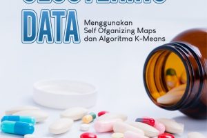 CLUSTERING DATA MENGGUNAKAN SELF OFGANIZING MAPS DAN ALGORITMA K-MEANS