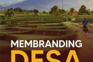 Membranding Desa (Peta Jalan Menuju Kemandirian Desa)