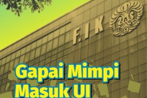 Gapai Mimpi Masuk UI True Story Mahasiswa Magister FIK UI