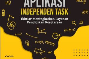 STRATEGI & APLIKASI INDEPENDEN TASK Ikhtiar Meningkatkan Layanan Pendidikan Kesetaraan