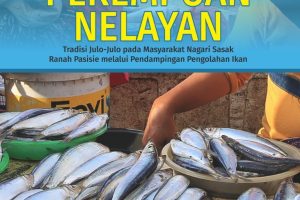 Penguatan Ekonomi Perempuan Nelayan Pemberdayaan Masyarakat Melalui Tradisi Julo-Julo Masyarakat Nagari Ranah Pasisie