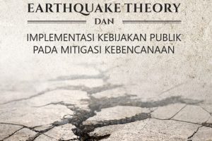 BLACK SWAN EARTHQUAKE THEORY DAN IMPLEMENTASI KEBIJAKAN PUBLIK PADA MITIGASI KEBENCANAAN