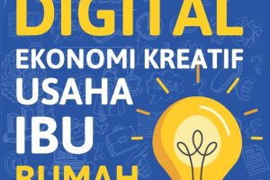 PEMASARAN DIGITAL EKONOMI KREATIF USAHA IBU RUMAH TANGGA