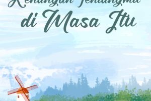 KENANGAN TENTANGMU DI MASA ITU Sebuah Kumpulan Puisi