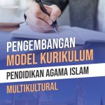 PENGEMBANGAN MODEL KURIKULUM PENDIDIKAN AGAMA ISLAM MULTIKULTURAL
