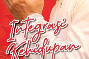 INTEGRASI KEHIDUPAN Penyikapan Diri: Dari Mana Kita Datang dan Hendak Kemana Kita Pergi