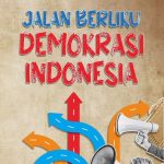 JALAN BERLIKU DEMOKRASI INDONESIA