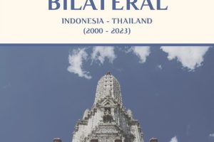 DUA DEKADE KERJASAMA BILATERAL INDONESIA-THAILAND (2000-2023)