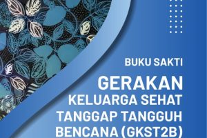 BUKU SAKTI GERAKAN KELUARGA SEHAT TANGGAP TANGGUH BENCANA (GKST2B) DINAS KESEHATAN KABUPATEN SLEMAN