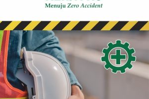 IMPLEMENTASI KESELAMATAN DAN KESEHATAN KERJA (K3) Menuju Zero Accident