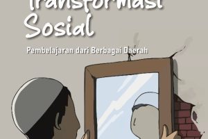 DAKWAH DAN TRANFORMASI SOSIAL: Pembelajaran dari Berbagai Daerah
