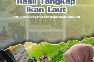 HILIRISASI PRODUK HASIL TANGKAPAN IKAN LAUT UNTUK MENINGKATKAN KEMANDIRIAN EKONOMI