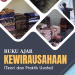 Buku Ajar Kewirausahaan (Teori dan Praktik Usaha)