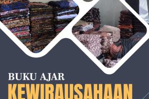 Buku Ajar Kewirausahaan (Teori dan Praktik Usaha)