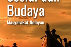 TRANSFORMASI KELEMBAGAAN SOSIAL DAN BUDAYA MASYARAKAT NELAYAN