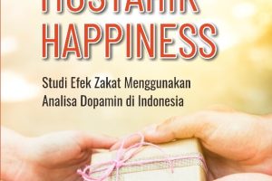 MUZAKI-MUSTAHIK HAPPINESS Studi Efek Zakat Menggunakan Analisa Dopamin di Indonesia