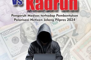 BuzzeRp vs Kadrun Pengaruh Medsos terhadap Pembentukan Polarisasi Netizen Jelang Pilpres 2024