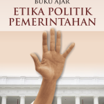 BUKU AJAR ETIKA POLITIK PEMERINTAHAN