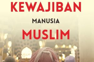 HAK DAN KEWAJIBAN MANUSIA MUSLIM