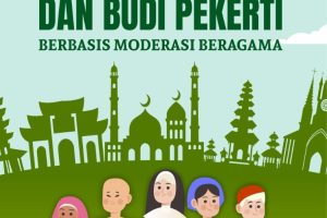PENDIDIKAN AGAMA ISLAM DAN BUDI PEKERTI BERBASIS MODERASI BERAGAMA