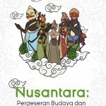 Nusantara: Pergeseran Budaya dan Orientasi Masa Depan