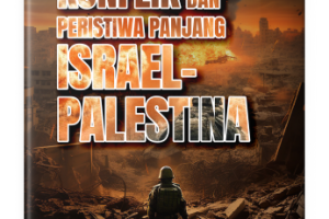 SEJARAH KONFLIK DAN PERISTIWA PANJANG ISRAEL-PALESTINA
