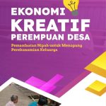 EKONOMI KREATIF PEREMPUAN DESA Pemanfaatan Nipah Untuk Menopang Perekonomian Keluarga