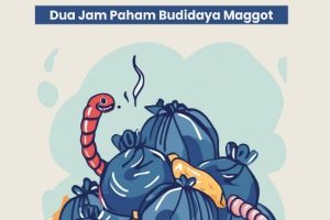 BUDIDAYA MAGGOT & PENGELOLAAN SAMPAH ORGANIK Dua Jam Paham Budidaya Maggot