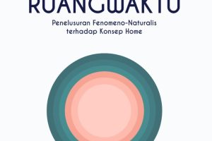 FILSAFAT RUANG WAKTU Penelusuran Fenomeno-Naturalis terhadap Konsep Home