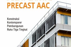 PEDOMAN PELAKSANAAN ERECTION PELAT LANTAI PRECAST AAC Konstruksi Kontemporer Pembangunan Ruko Tiga Tingkat