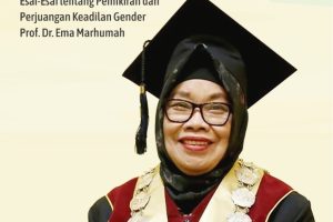 WAJAH EMANSIPASI Esai-Esai tentang Pemikiran dan Perjuangan Keadilan Gender Prof. Dr. Ema Marhumah