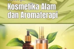 BUKU AJAR KOSMETIKA ALAM DAN AROMATERAPI