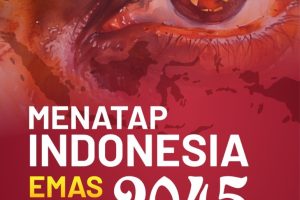 MENATAP INDONESIA EMAS 2045