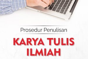 PROSEDUR PENULISAN KARYA TULIS ILMIAH