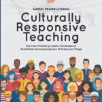 MODEL PEMBELAJARAN CULTURALLY RESPONSIVE TEACHING Teori dan Praktiknya dalam Pembelajaran Pendidikan Kewarganegaraan di Perguruan Tinggi