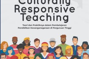 MODEL PEMBELAJARAN CULTURALLY RESPONSIVE TEACHING Teori dan Praktiknya dalam Pembelajaran Pendidikan Kewarganegaraan di Perguruan Tinggi