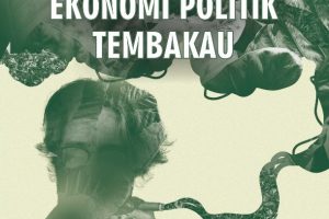 EKONOMI DAN POLITIK TEMBAKAU Mobilisasi Sumber Daya dalam Perlawanan Petani Tembakau di Era Desentralisasi