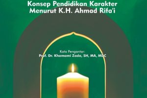 PINUJI WOLU: Konsep Pendidikan Karakter Menurut K.H. Ahmad Rifa’i