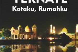Ternate: Kotaku, Rumahku Catatan-Catatan Sosiologis