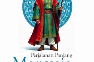 PERJALANAN PANJANG MANUSIA MENEMUKAN KEBENARAN ISLAM