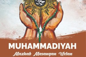 MUHAMMADIYAH “Mazhab Masangan Wetan” Pergulatan Pemikiran Aktivis Menfasir Muhammadiyah-Islam-Indonesia