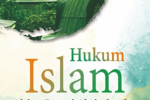 HUKUM ISLAM DALAM PERSPEKTIF AKADEMIK Kajian Sumber dan Asas