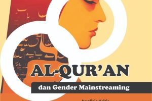 AL-QUR’AN DAN GENDER MAINSTREAMING Analisis Kritis Perspektif Muhammad al-Gazali (w. 1996 M)