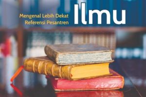 REVITALISASI ILMU Mengenal Lebih Dekat Referensi Pesantren