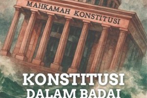 Konstitusi dalam Badai: dari Cawe-Cawe, Mahkamah Keluarga hingga Wacana Pemakzulan