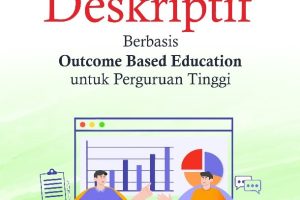 MODEL PEMBELAJARAN STATISTIK DESKRIPTIF BERBASIS OUTCOME BASED EDUCATION UNTUK PERGURUAN TINGGI