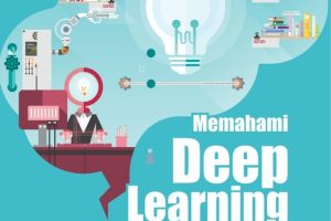 Memahami Deep Learning Tanpa Pening
