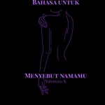 BAHASA UNTUK MENYEBUT NAMAMU Kumpulan Puisi